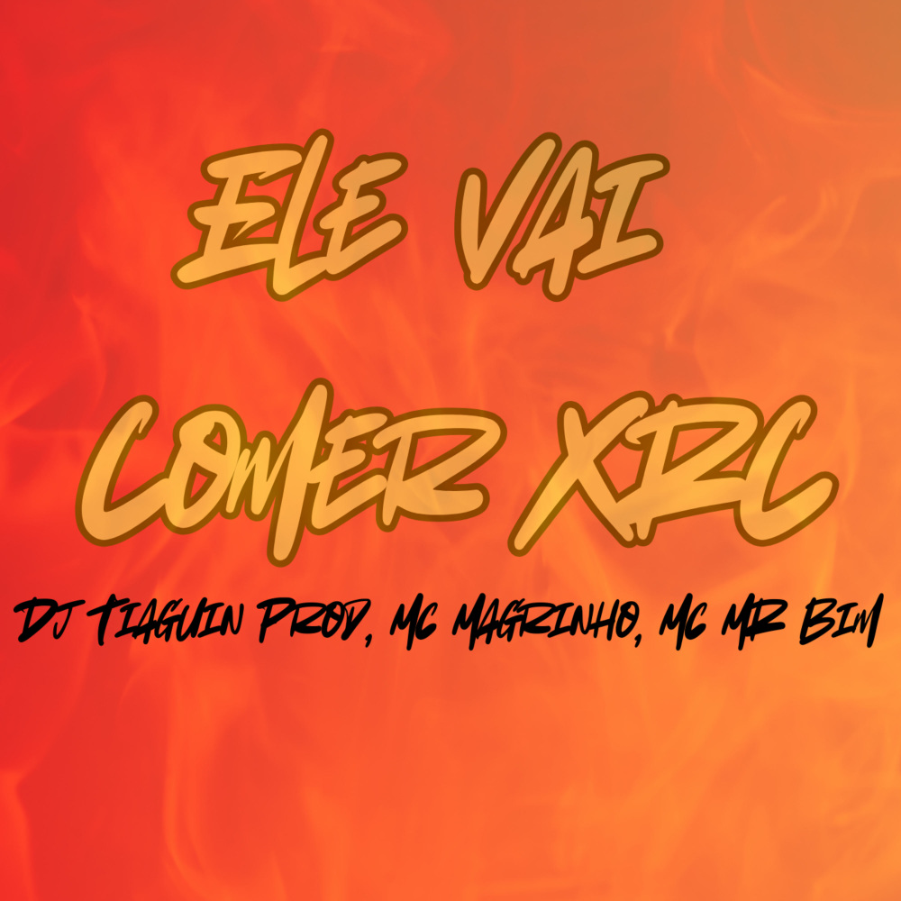 ELE VAI COMER XRC (Explicit)