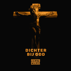 Dengarkan Dichter Bij God lagu dari Brainpower dengan lirik
