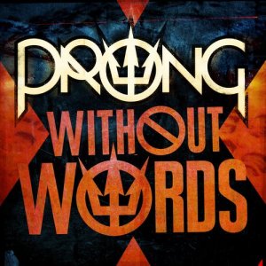 收聽Prong的Without Words歌詞歌曲