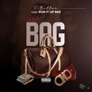 Album In My Bag (feat. Run it up Ree) (Explicit) from T-Baller