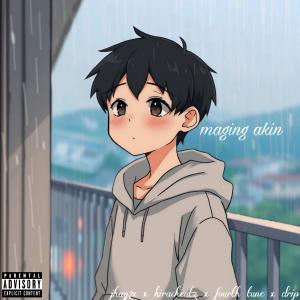 Jhay2x的專輯Maging Akin (feat. Kira Cheatz, Fourth Tune & Drip) [Explicit]
