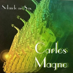 Carlos Magno的專輯Solando No Sax