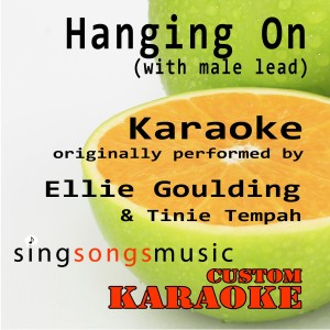 ดาวน์โหลดและฟังเพลง Hanging On (with Male Lead) [Originally Performed By Ellie Goulding & Tinie Tempah] [Karaoke Audio Version] (Explicit) (Karaoke Audio Version|Explicit) พร้อมเนื้อเพลงจาก Custom Karaoke
