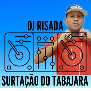 DJ Risada的專輯Surtação do Tabajara