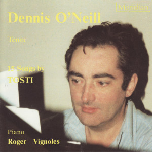Dennis O'Neill的專輯Tosti: 15 Songs