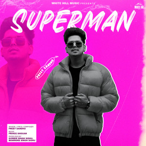 Listen to Superman song with lyrics from Preet Sandhu