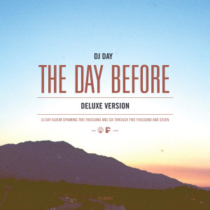 DJ Day的专辑The Day Before (Deluxe Edition)