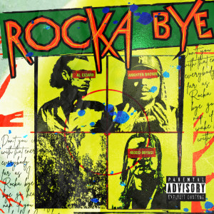Listen to ROCKA BYE song with lyrics from Al Cizarr