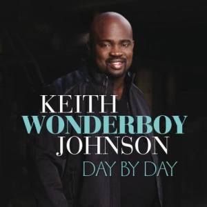收聽Keith “Wonderboy” Johnson的Day By Day歌詞歌曲