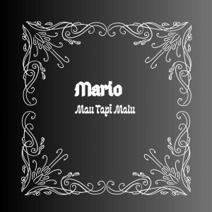 Mario（歐美）的專輯Mau Tapi Malu