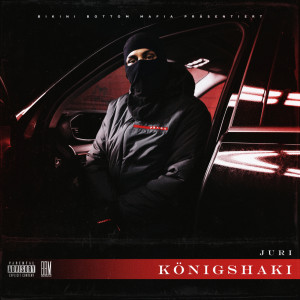 ดาวน์โหลดและฟังเพลง Königshaki (Explicit) พร้อมเนื้อเพลงจาก Juri