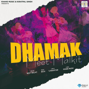 收听Meet Malkit的Dhamak歌词歌曲