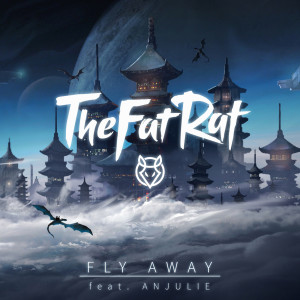 收聽TheFatRat的Fly Away歌詞歌曲