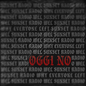 Sunset Radio的专辑Oggi No