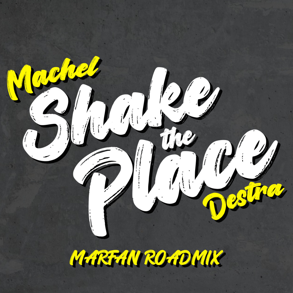 Shake The Place (Marfan Roadmix)