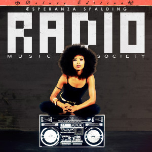 อัลบัม Radio Music Society (Deluxe Edition) ศิลปิน Esperanza Spalding