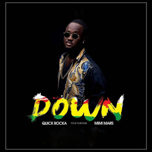 Listen to Down song with lyrics from Quick Rocka