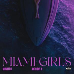 Anthony K的專輯Miami Girls (feat. Anthony K) [Explicit]