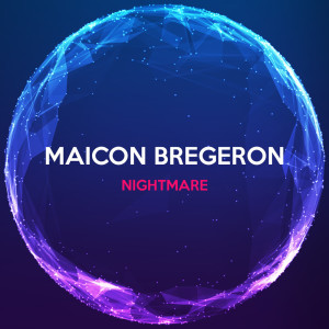 收听Maicon Bregeron的Nightmare歌词歌曲