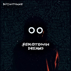 Album Serotonin Dreams from BoyWithUke