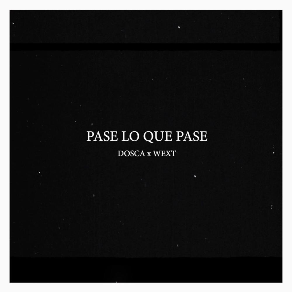 Pase Lo Que Pase (feat. Dosca) (Explicit)