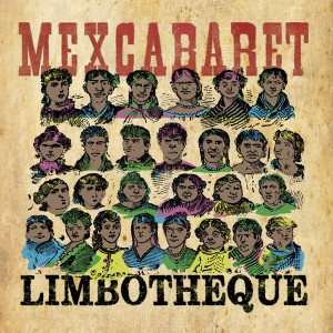 Limbotheque的專輯Mexcabaret (Explicit)