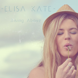 Elisa Kate的专辑Rising Above