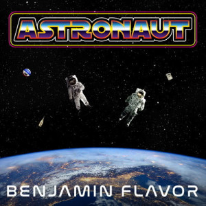 ดาวน์โหลดและฟังเพลง Astronaut (Instrumental) พร้อมเนื้อเพลงจาก BENJAMIN FLAVOR