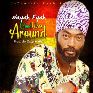 Album Good Vibes Around from Nayah Fyah