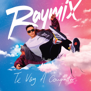 Raymix的專輯Te Voy A Conquistar