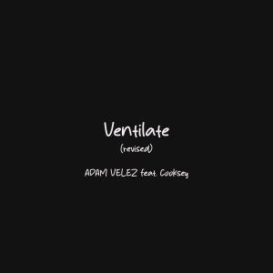 Cooksey的專輯Ventilate (Revised) (feat. Cooksey & Smoke in tha Woodz) [Explicit]
