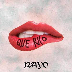12ayo的專輯Que Rico