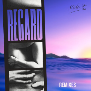 Regard的專輯Ride It (Remixes)