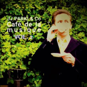 JJ Parki的專輯Café de la musique, Vol. 2