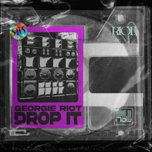 ดาวน์โหลดและฟังเพลง Drop It พร้อมเนื้อเพลงจาก Georgie Riot