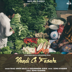 Listen to Mandi Ch Fasata song with lyrics from Baaz Singh Baaz
