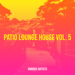 Patio Lounge House Vol. 5 dari Group Star