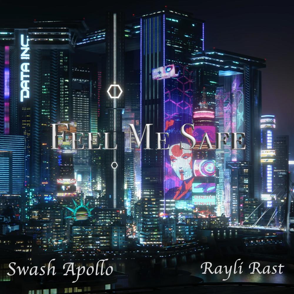 Feel Me Safe (feat. Rayli Rast) (Explicit)