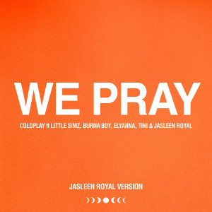 Burna Boy的專輯WE PRAY (Jasleen Royal Version)