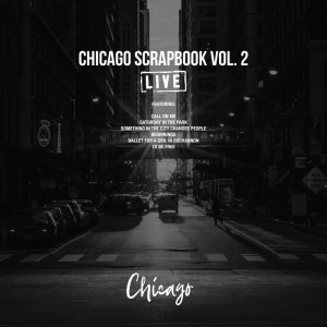 Album Chicago Scrapbook Vol. 2 (Live) oleh Chicago