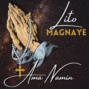 Lito Magnaye的專輯AMA NAMIN