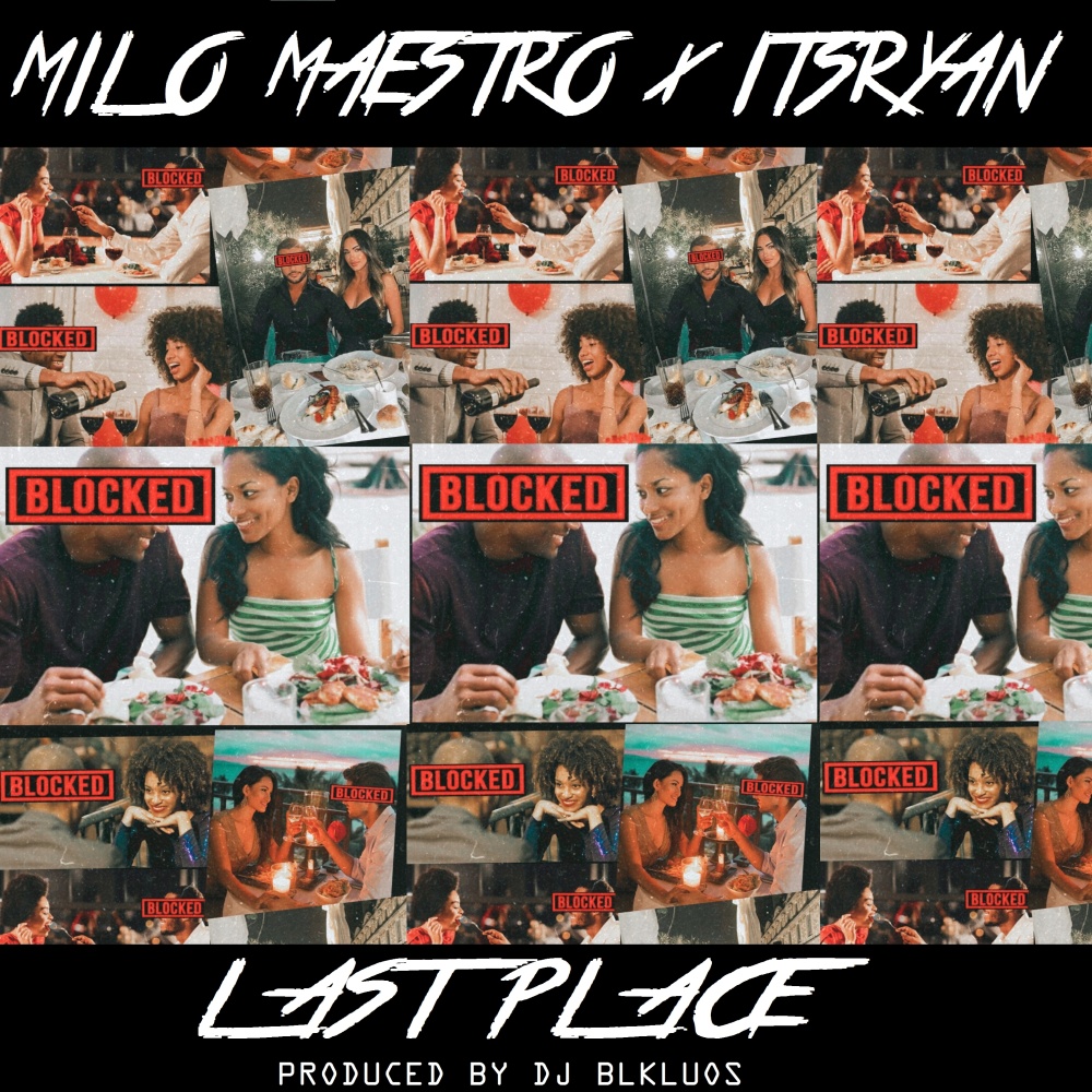 LAST PLACE (feat. MILO MAESTRO & ItsRyan) (Radio Edit)