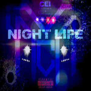 Dengarkan lagu NIGHT LIFE (Explicit) nyanyian Cei dengan lirik