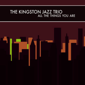 收聽The Kingston Jazz Trio的All the Things You Are歌詞歌曲