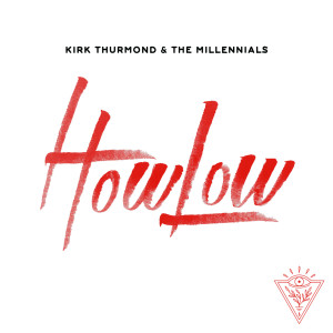Listen to How Low song with lyrics from Kirk Thurmond