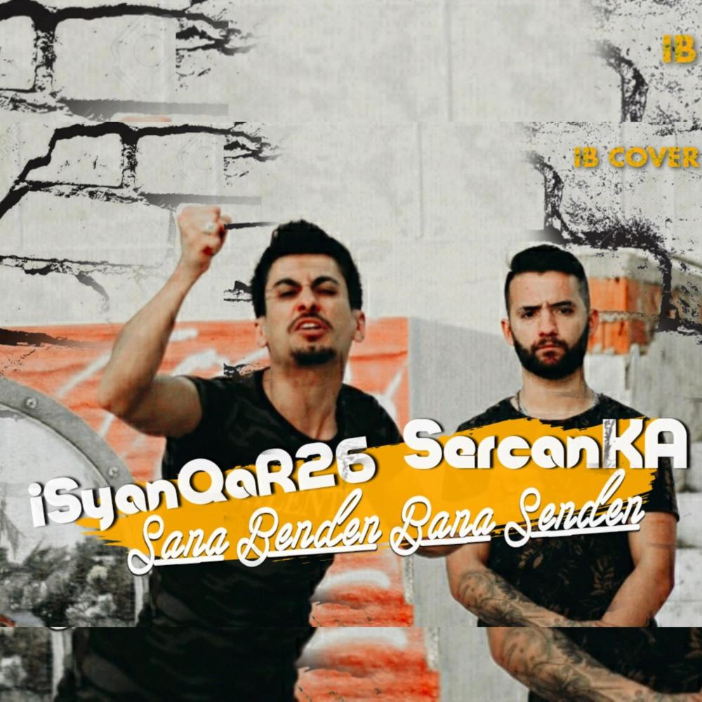Sana Benden Bana Senden (feat. iSyanQar26) (Explicit)