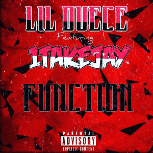 Listen to Function (Explicit) song with lyrics from Lil Duece