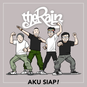 ดาวน์โหลดและฟังเพลง Aku Siap! (Explicit) พร้อมเนื้อเพลงจาก The Rain