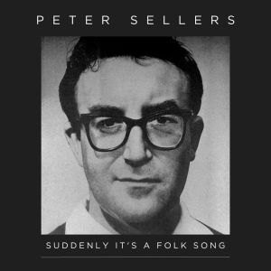 Album Suddenly It's A Folk Song from Peter Sellers