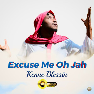 Kenne Blessin的專輯Excuse Me Oh Jah